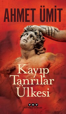 Kayıp Tanrılar Ülkesi - Ahmet Ümit - Yapı Kredi Yayınları - Kitap - Bazarys USA Turkish Store