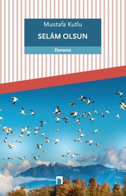 Selam Olsun - Mustafa Kutlu - Dergah Yayınları - Kitap - Bazarys USA Turkish Store