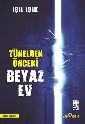 Tünelden Önceki Beyaz Ev - Işıl Işık - Yediveren Yayınları - Kitap - Bazarys USA Turkish Store