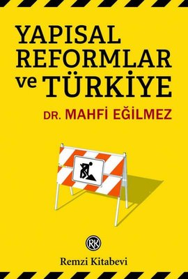 Yapısal Reformlar ve Türkiye - Mahfi Eğilmez