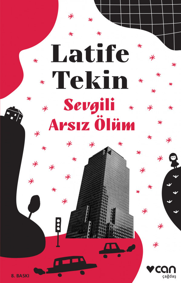 Sevgili Arsız Ölüm - Latife Tekin - Can Yayınları - Kitap - Bazarys USA Turkish Store