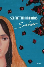 Seher - Selahattin Demirtaş - dipnot yayınları - Kitap - Bazarys USA Turkish Store