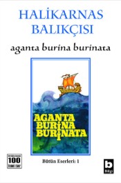 Aganta Burina Burinata - Halikarnas Balıkçısı - Bilgi Yayınevi - Kitap - Bazarys USA Turkish Store