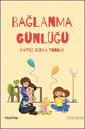 Bağlanma Günlüğü - Hatice Kübra Tongar - Hayy Kitap - Kitap - Bazarys USA Turkish Store