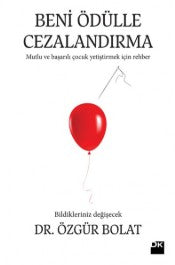 Beni Ödülle Cezalandırma - Dr. Özgür Bolat - Doğan Kitap - Kitap - Bazarys USA Turkish Store