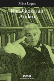 Bir Dinazorun Anıları - Mina Urgan - Yapı Kredi Yayınları - Kitap - Bazarys USA Turkish Store