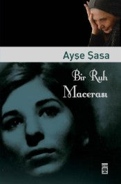 Bir Ruh Macerası - Ayşe Şasa - Timaş Yayınları - Kitap - Bazarys USA Turkish Store