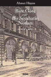 Bize Göre & Bir Seyahatin Notları - Yapı Kredi Yayınları - Kitap - Bazarys USA Turkish Store