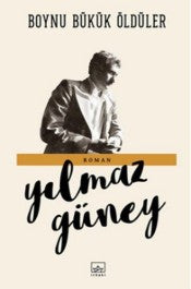 Boynu Bükük Öldüler - Yılmaz Güney - İthaki Yayınları - Kitap - Bazarys USA Turkish Store