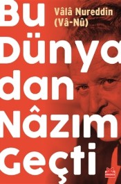 Bu dünyadan Bir Nazım Geçti - Vala Nureddin - Kırmızı Kedi Yayınları - Kitap - Bazarys USA Turkish Store
