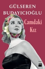 Camdaki Kız - Dr. Gülseren Budayıcıoğlu - Dogan Kitap - Kitap - Bazarys USA Turkish Store