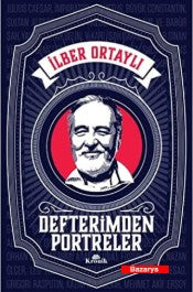 Defterimden Portreler - İlber Ortaylı - Kronik Yayınları - Kitap - Bazarys USA Turkish Store