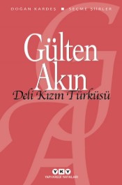 Deli Kızın Türküsü - Gülten Akın - Yapı Kredi Yayınları - Kitap - Bazarys USA Turkish Store
