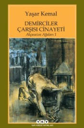 Demirciler Çarşısı Cinayeti - Yaşar Kemal - Yapı Kredi Yayınları - Kitap - Bazarys USA Turkish Store