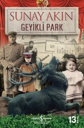 Geyikli Park - Sunay Akın - İş Kültür Yayınları - Kitap - Bazarys USA Turkish Store
