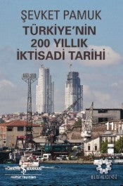 Türkiye'nin 200 Yıllık İktisadi Tarihi - İş Kültür Yayınları - Kitap - Bazarys USA Turkish Store