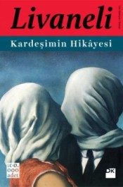 Kardeşimin Hikâyesi - Zülfü Livaneli - Dogan Kitap - Kitap - Bazarys USA Turkish Store