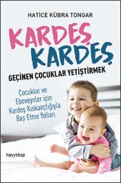 Kardeş Kardeş Geçinen Çocuklar Yetiştirmek - H Kübra Tongar - Hayy Kitap - Kitap - Bazarys USA Turkish Store