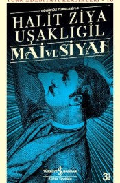 Mai ve Siyah - Halit Ziya Uşaklıgil - İş Kültür Yayınları - Kitap - Bazarys USA Turkish Store