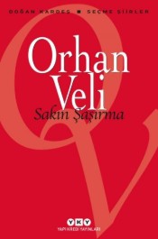 Sakın Şaşırma - Orhan Veli Kanık - Yapı Kredi Yayınları - Kitap - Bazarys USA Turkish Store