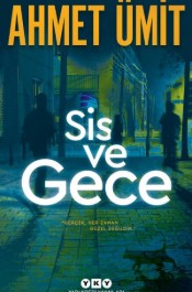 Sis ve Gece - Ahmet Ümit - Yapı Kredi Yayınları - Kitap - Bazarys USA Turkish Store