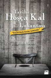 Tarihi Hoşça Kal Lokantası - Şermin Yaşar - Doğan Kitap - Kitap - Bazarys USA Turkish Store