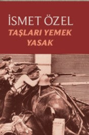 Taşları Yemek Yasak - İsmet Özel - Tiyo Yayınları - Kitap - Bazarys USA Turkish Store