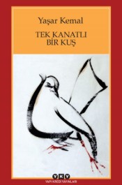 Tek Kanatlı Bir Kuş - Yaşar Kemal - Yapı Kredi Yayınları - Kitap - Bazarys USA Turkish Store