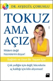 Tokuz ama Açız - Dr. Ayşegül Çoruhlu - Bazarys - Bazarys USA Turkish Store