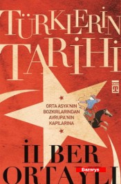 Türklerin Tarihi - İlber Ortaylı - Timaş Yayınları - Kitap - Bazarys USA Turkish Store