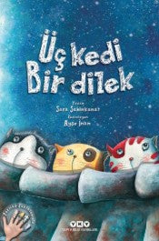 Üç Kedi Bir Dilek - Sara Şahinkanat - Yapı Kredi Yayınları - Kitap - Bazarys USA Turkish Store