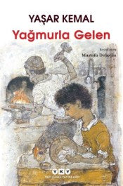 Yağmurla Gelen - Yaşar Kemal - Yapı Kredi Yayınları - Kitap - Bazarys USA Turkish Store