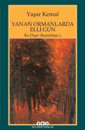 Yanan Ormanlarda Elli Gün - Yaşar Kemal - Yapı Kredi Yayınları - Kitap - Bazarys USA Turkish Store