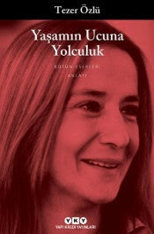 Yaşamın Ucuna Yolculuk - Tezer Özlü - Yapı Kredi Yayınları - Kitap - Bazarys USA Turkish Store