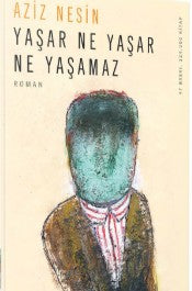 Yaşar Ne Yaşar Ne Yaşamaz - Aziz Nesin - Nesin Yayınevi - Kitap - Bazarys USA Turkish Store