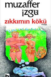 Zıkkımın Kökü - Muzaffer İzgü - Bilgi Yayınevi - Kitap - Bazarys USA Turkish Store